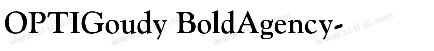 OPTIGoudy BoldAgency字体转换 OPTIGoudy BoldAgency字体转换